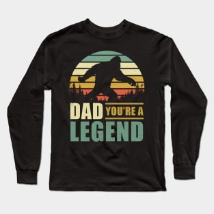 Dad you're a legend bigfoot Vintage Father's day Long Sleeve T-Shirt